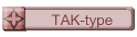 TAK-type